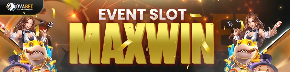 EVENT MAXWIN OVABET